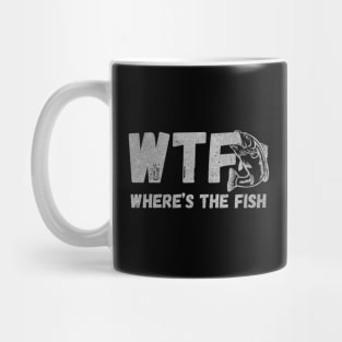 Funny WTF Where Is The Fish Fishing Fishermen Vintage Shirt Mug